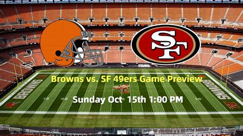 Browns vs. 49ers Game Preview | Sunday 1:00 PM 10/15/23 - Believe In The Land