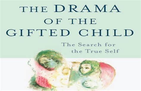 The Drama Of The Gifted Child | Psychology and History