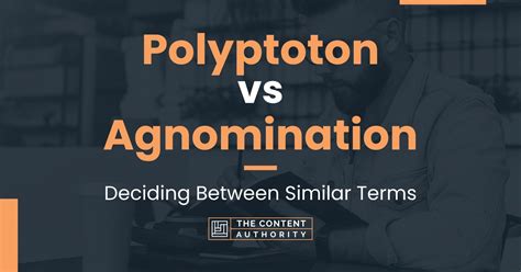 Polyptoton vs Agnomination: Deciding Between Similar Terms