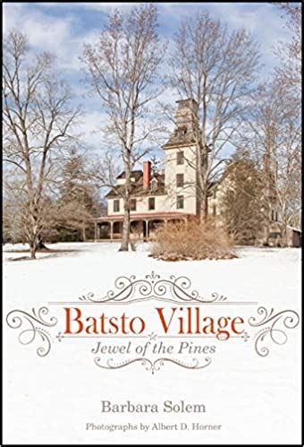 Batsto Village - Jewel of the Pines - Batsto Village