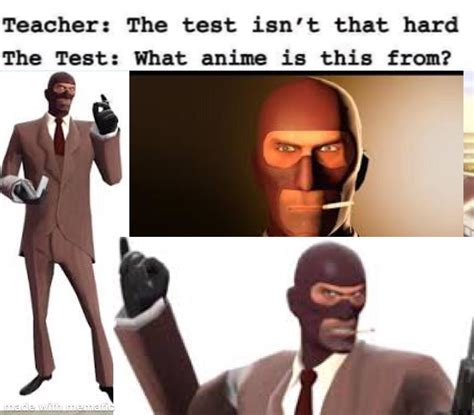 unfunny anime meme replaced with spy tf2 : r/tf2