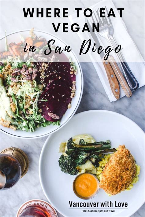 Where to Eat Vegan in San Diego - Vancouver with Love | Vegan travel ...