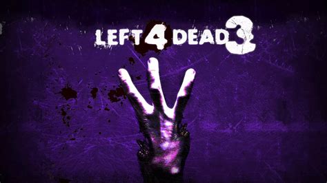 Left 4 Dead 3 Wallpapers Images Photos Pictures Backgrounds