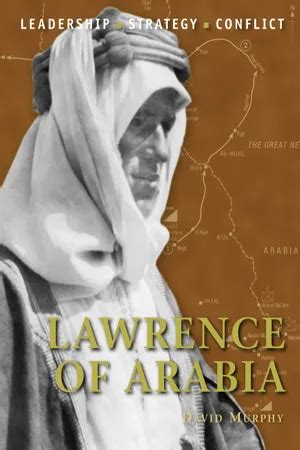 [PDF] Lawrence of Arabia by David Murphy eBook | Perlego