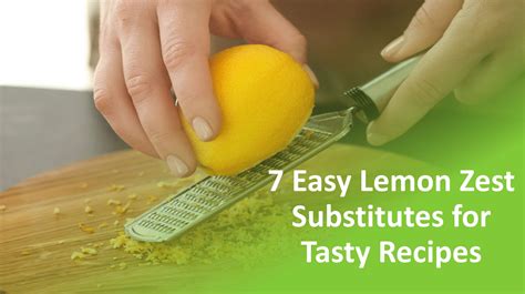 7 Easy Lemon Zest Substitute for Tasty Recipes