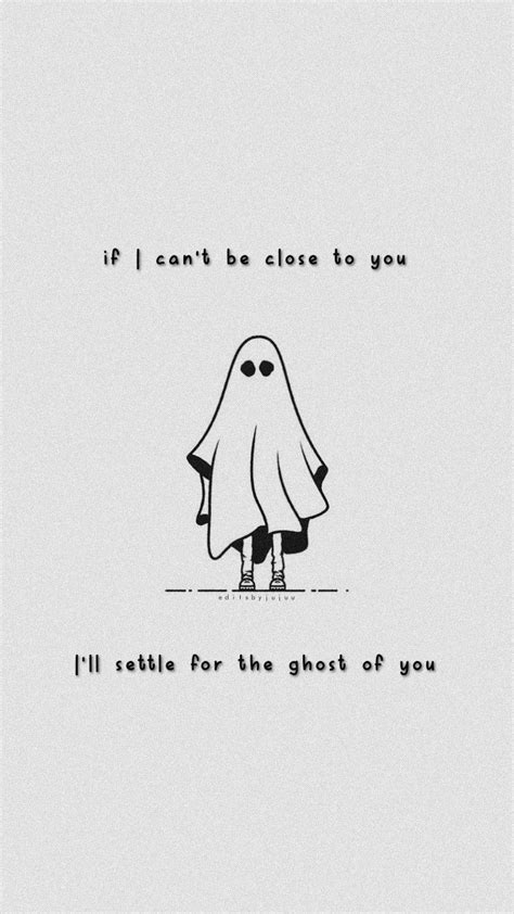 ghost wallpaper | Ghost tattoo, Pretty quotes, Cute images with quotes