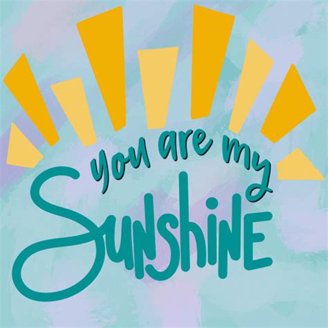 You Are My Sunshine Love GIF - Find & Share on GIPHY
