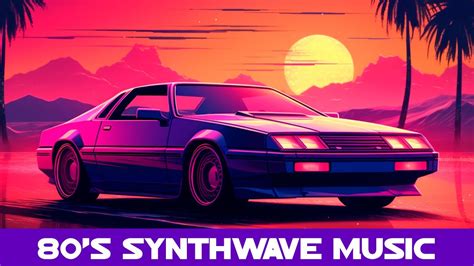 80's Synthwave Music Mix | Synthpop / Chillwave / Retrowave - Cyberpunk ...