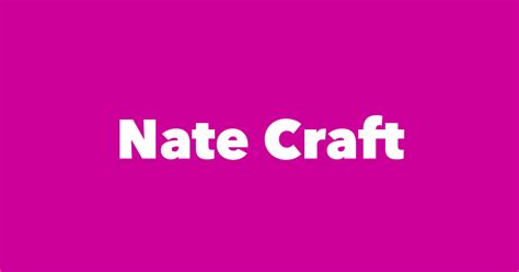 Nate Craft - Spouse, Children, Birthday & More