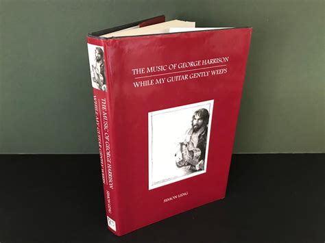 The Music of George Harrison: While My Guitar Gently Weeps by Leng ...