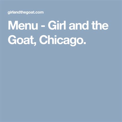 Menu - Girl and the Goat, Chicago. | Menu, Restaurant, Girl