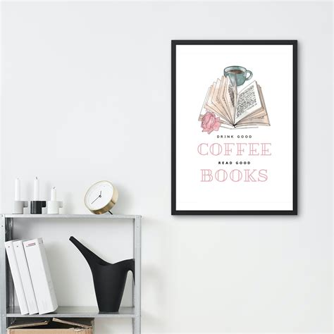 Desk Decor Aesthetic/drink Good Coffee Read Good Books Art Print ...