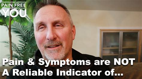 Pain & Symptoms Are Not A Reliable Indicator of... - YouTube