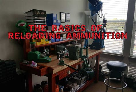 The Basics Of Reloading Ammunition - Prepper's Will
