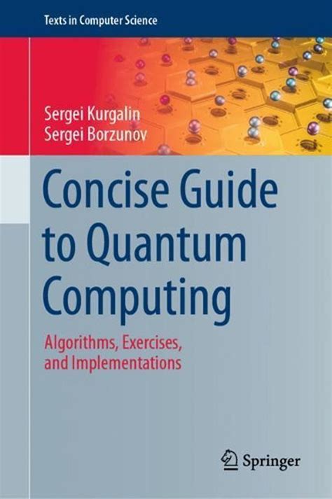 Concise Guide to Quantum Computing: Algorithms, Exercises, and ...