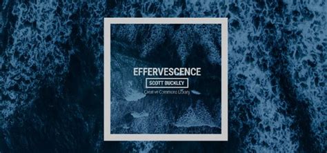 Effervescence - Scott Buckley - Creative Commons Music Library