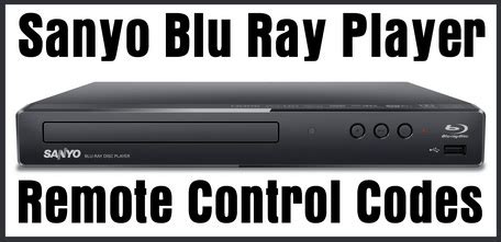 Sanyo Blu Ray Remote Control Codes | Codes For Universal Remotes