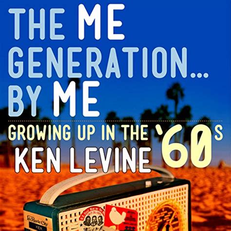 The Me Generation...By Me by Ken Levine - Audiobook - Audible.com