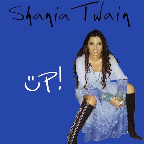 Shania Twain Up blue cover by SkipCool33 on DeviantArt