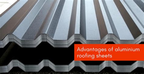 Top 9 Advantages of Aluminium Roofing Sheets - Bansal Roofing