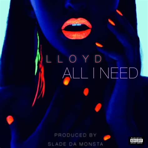 Lloyd – All I Need Lyrics | Genius Lyrics