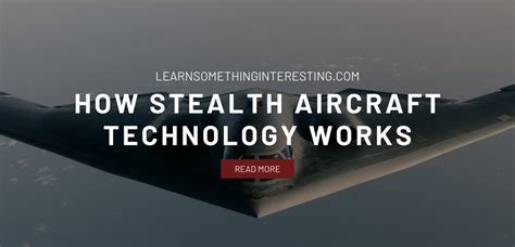 Learn Something Interesting: How Stealth Aircraft Technology Works