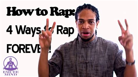 How to Rap: 4 Ways to Rap Forever!-How to Rap tutorial - YouTube