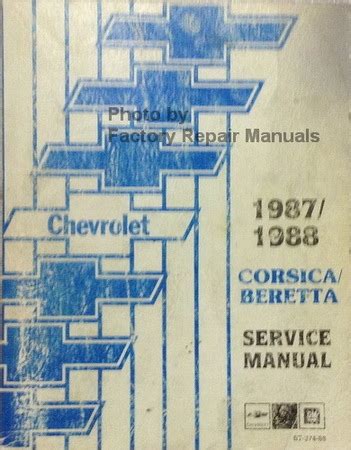 1987 1988 Chevy Corsica and Beretta Factory Shop Service Manual ...