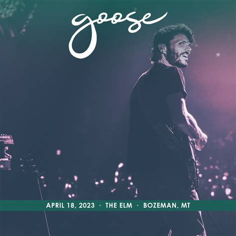 2023/04/18 The Elm, Bozeman, MT | Goose