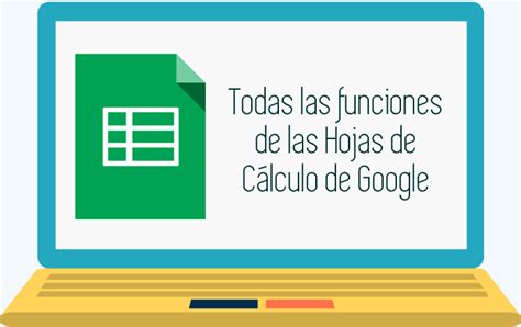 Todas las funciones de las hojas de cálculo de Google | Recursos Gratis en Internet