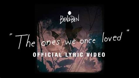 The Ones We Once Loved Lyrics - Ben&Ben - Lyricsgoo.com