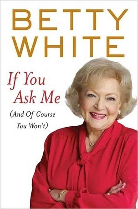 Betty White Quotes. QuotesGram