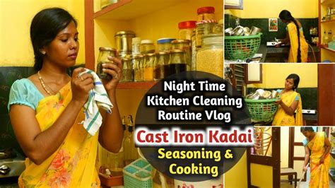 Daily Night கிட்சன் Cleaning Routine | Cast Iron kadai Seasoning ...