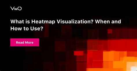 What is Heatmap Visualization? When & How to Use? | VWO