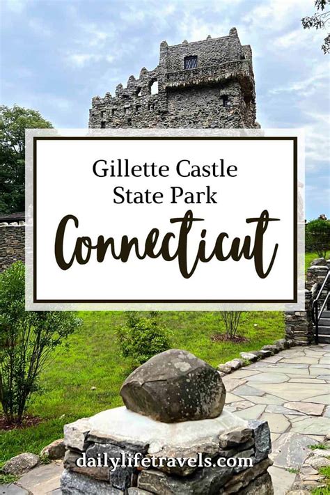 Gillette Castle State Park - Daily Life Travels