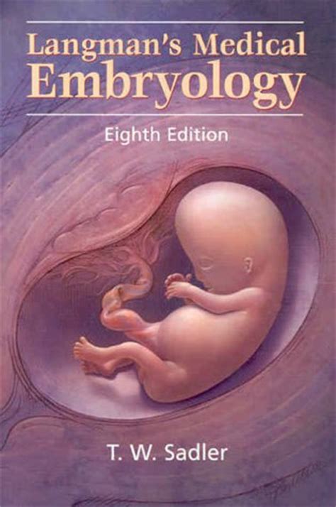 Langman's Medical Embryology (Langman's Medical Embryology) - Sadler, T. W.: 9780683306507 ...