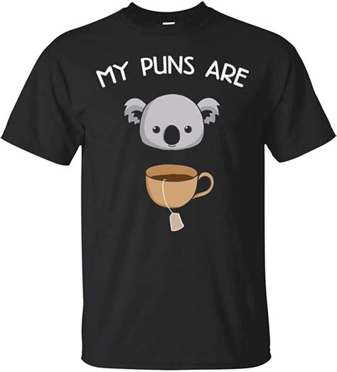 Animal Puns T-Shirt My Puns are Koala Tea - T Shirt for Men and Woman.: Amazon.co.uk: Clothing