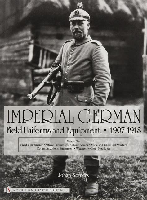 Buy Imperial German Field Uniforms and Equipment 1907-1918: Volume I ...