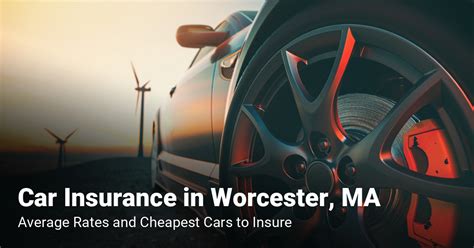 Worcester, MA Car Insurance Cost (2024 Rates + Comparisons)