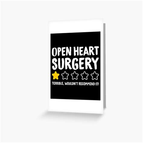 "Open Heart Surgery Terrible Wouldn't Recommend It!" Greeting Card for Sale by drakouv | Redbubble