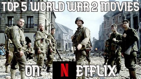 Top 5 World War 2 Movies on Netflix You Need to Watch !!! - YouTube