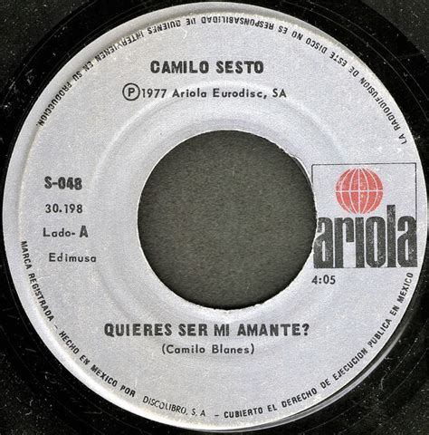 Camilo Sesto - Quieres Ser Mi Amante? / Dejame Participar En Tu Juego ...