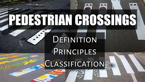 Pedestrian Crossing Definition, Principle and Classification