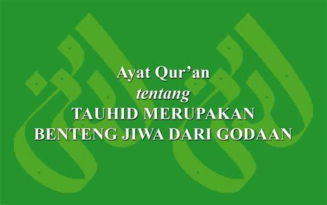 Ayat Qur'an tentang Tauhid merupakan benteng jiwa dari godaan › LADUNI.ID - Layanan Dokumentasi ...