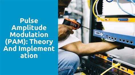 Pulse Amplitude Modulation (PAM): Theory and Implementation | RF ENGINEER NETWORK