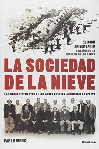 Histumades: libro La sociedad de la nieve / The society of Snow: Los 16 Sobrevivientes De Los ...