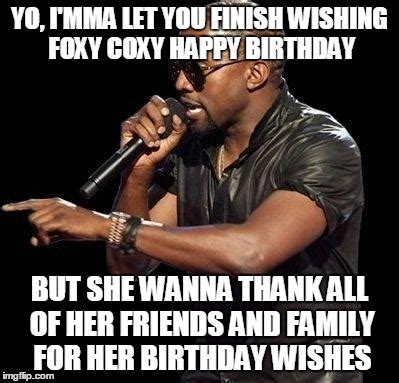 √ Kanye West Birthday Meme - 1 / Happy birthday to my biggest fan ...