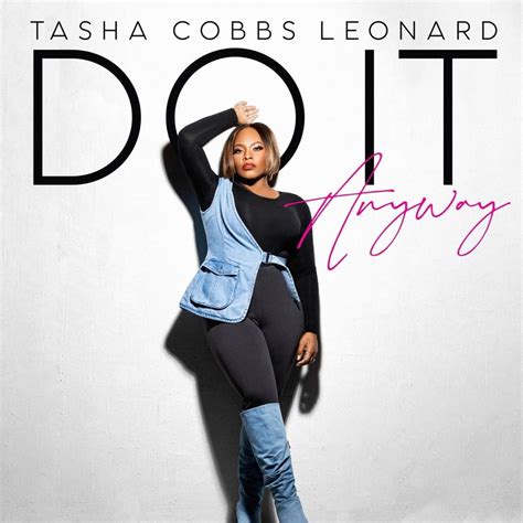 Tasha Cobbs Leonard – Do It Anyway Lyrics | Genius Lyrics