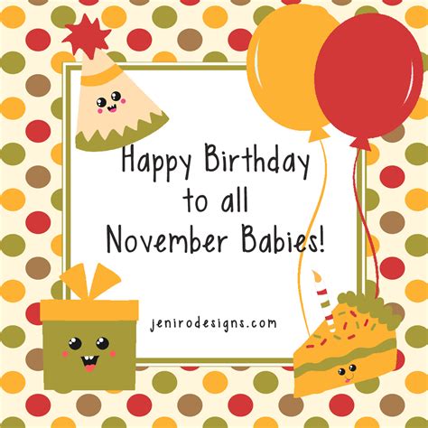 Happy Birthday November babies! • jeni ro designs