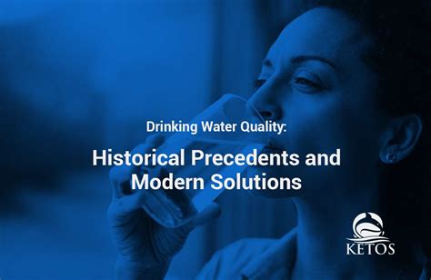 Drinking Water Quality: Background and Modern Solutions